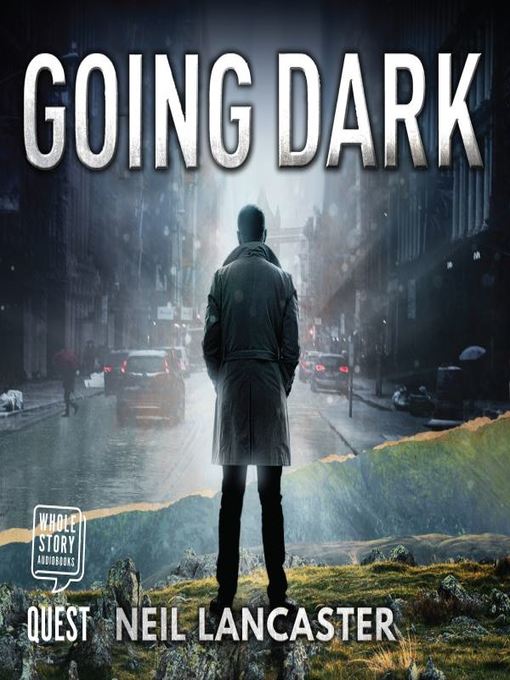 Title details for Going Dark by Neil Lancaster - Available